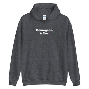 Courageous is She - Unisex Hoodie