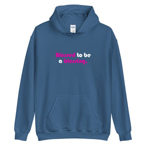 Blessed to be a Blessing - Unisex Hoodie