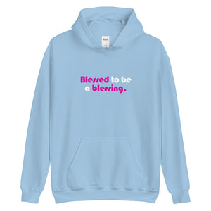 Blessed to be a Blessing - Unisex Hoodie
