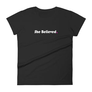 She Believed - Women's short sleeve t-shirt