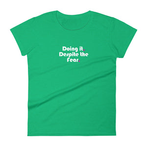 Doing it Despite the Fear - Women's short sleeve t-shirt