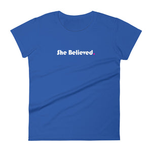 She Believed - Women's short sleeve t-shirt